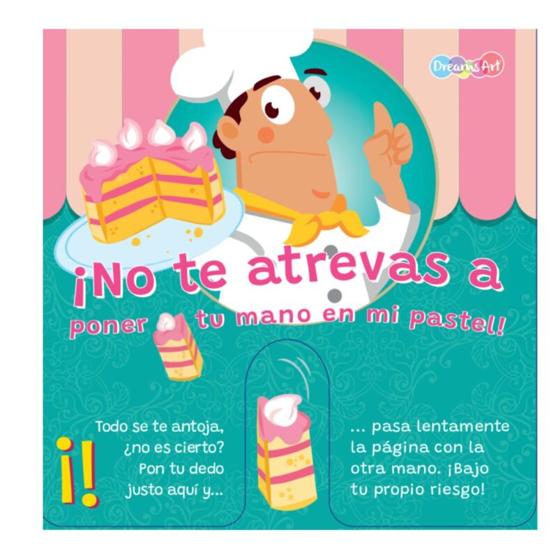 ¡No te atrevas a poner tu mano en mi pastel!