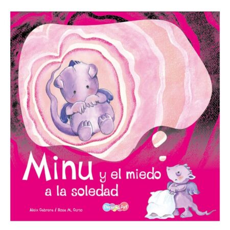 Minu y el miedo  a la soledad