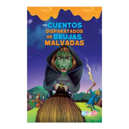 Cuentos disparatodos de brujas malvadas