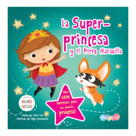 La súper princesa y mi perro maravilla